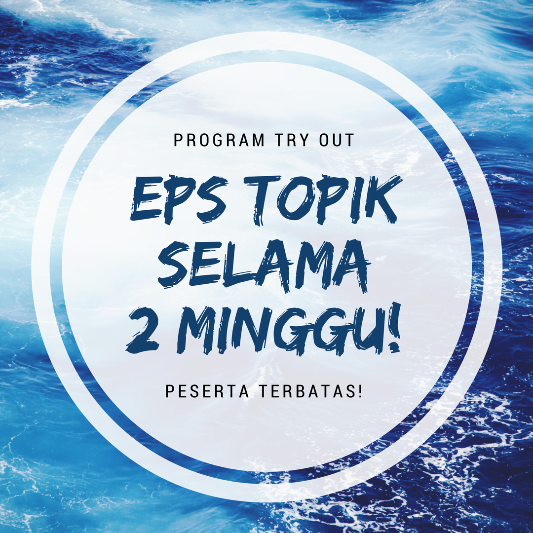 Yuk! Ikuti Program Try Out EPS TOPIK dari Korean First!