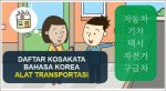 Nama Alat Transportasi Dalam Bahasa Korea