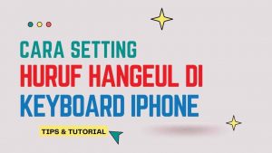 Cara Setting Hangeul di Keyboard HP iPhone